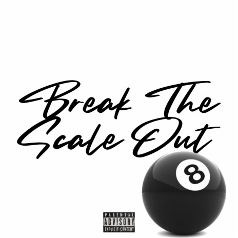 Break the Scale Out | Boomplay Music