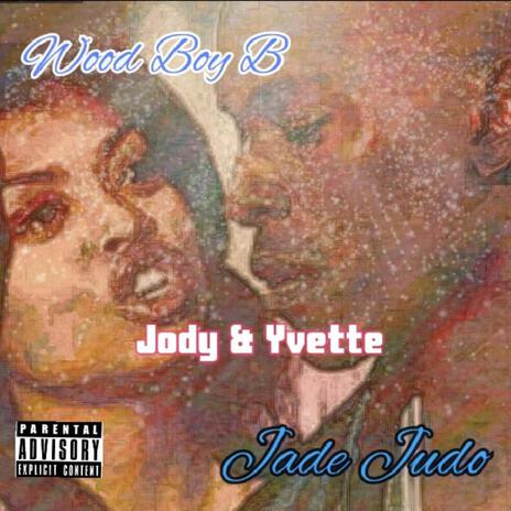 Jody and Yvette (Radio Edit) ft. Jade judo