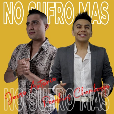 No Sufro Más ft. Pearkins Chambergo | Boomplay Music