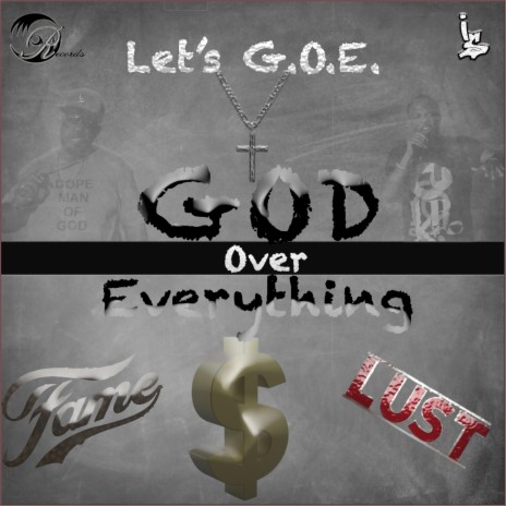 G.O.E. (God Over Everything) ft. Tommy Loving