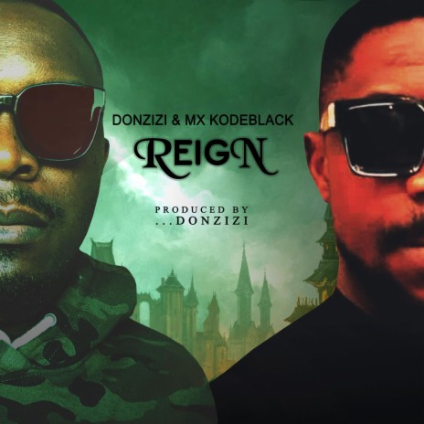 Reign ft. MX Kodeblack | Boomplay Music