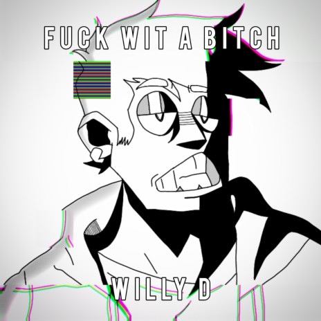 FUCK WIT A BITCH | Boomplay Music