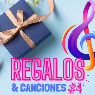 Regalos y Canciones #4