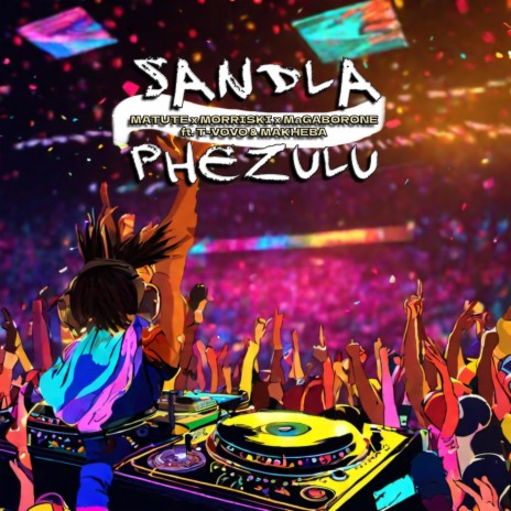 Sandla Phezululu (feat. T'vovo & Makheba) | Boomplay Music