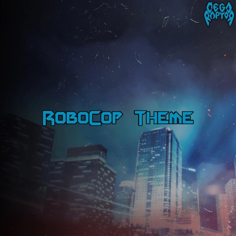 Robocop Theme | Boomplay Music