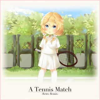 A Tennis Match (Retro Remix)