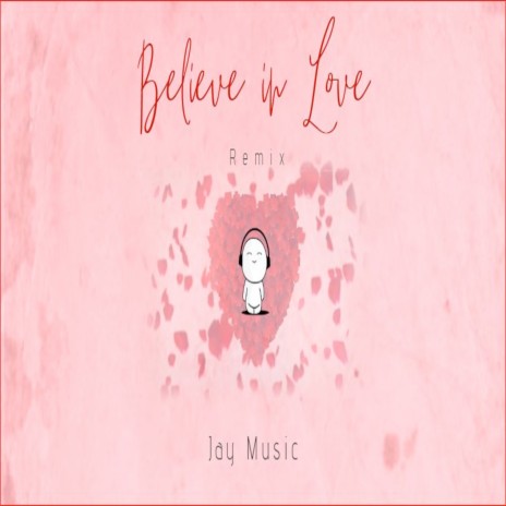 Believe In Love (Remix) | Boomplay Music