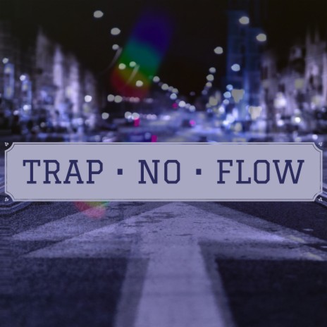 Trap no Flow | Boomplay Music