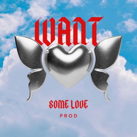 Want Some Love | Boomplay Music