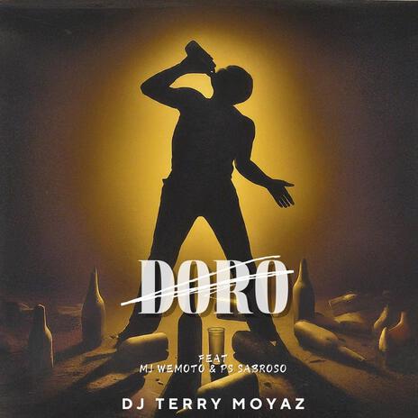 Doro ft. MJ Wemoto & PS Sabroso | Boomplay Music