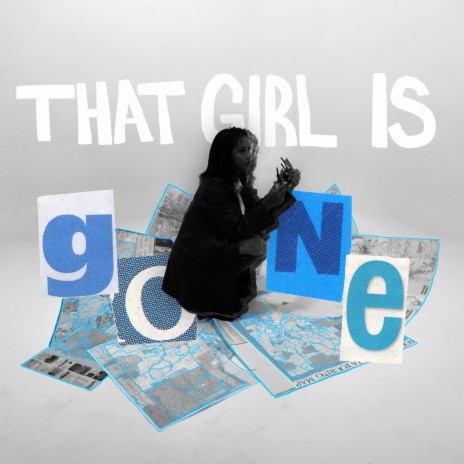 THAT GIRL IS GONE | Boomplay Music