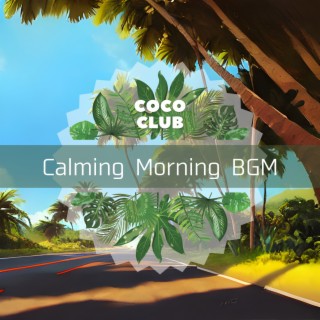 Calming Morning BGM