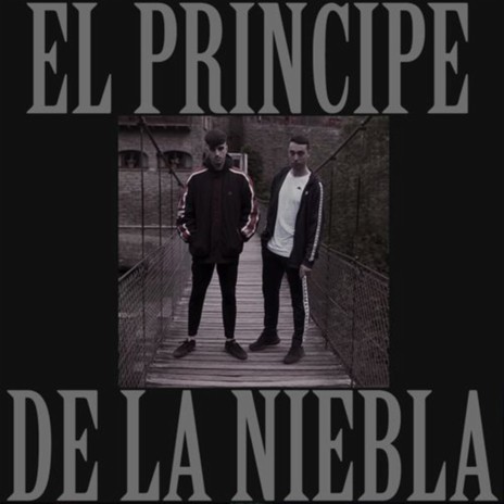 El Príncipe de la Niebla ft. Deibit LDA | Boomplay Music