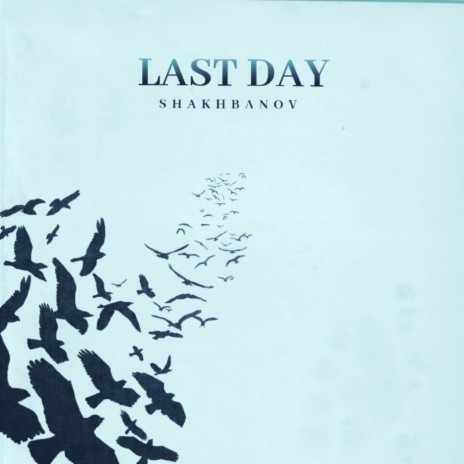 Last Day | Boomplay Music