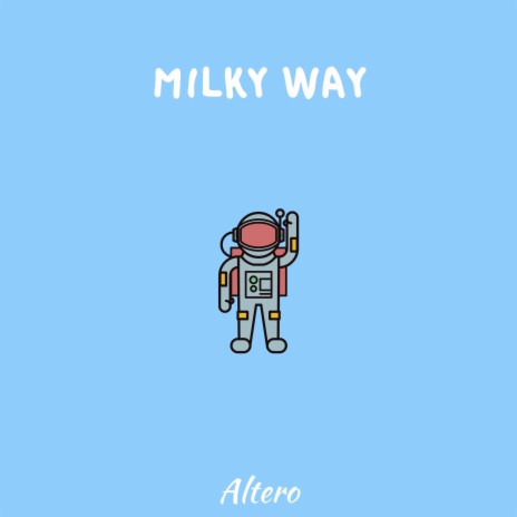 Milky Way | Boomplay Music