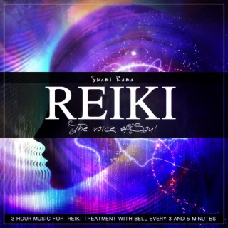Swami Rama Reiki: The Voice of Soul (3 Hour Music for Reiki Treatment With Bell Every 3 and 5 Minutes)