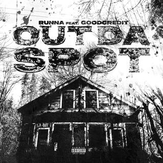 Out Da Spot ft. GoodCredit lyrics | Boomplay Music