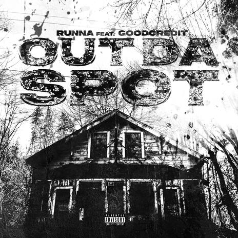 Out Da Spot ft. GoodCredit | Boomplay Music