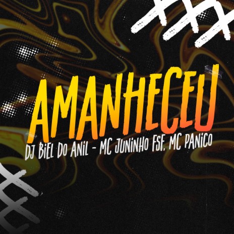 Amanheceu ft. Mc Juninho FSF & MC Pânico | Boomplay Music