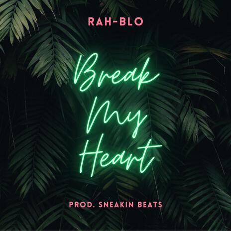 Break My Heart | Boomplay Music