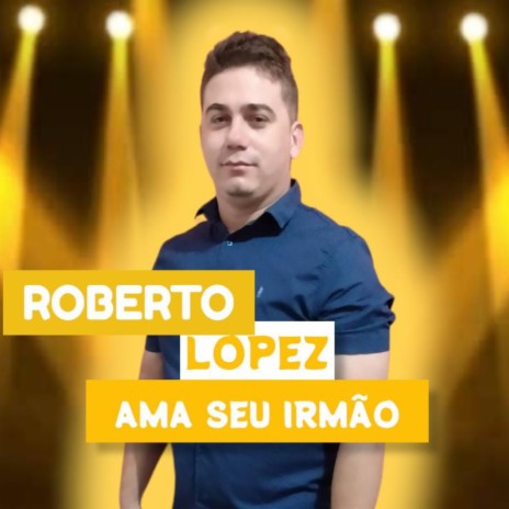 Ama Seu Irmão | Boomplay Music