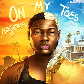 On My Toes lyrics | Boomplay Music