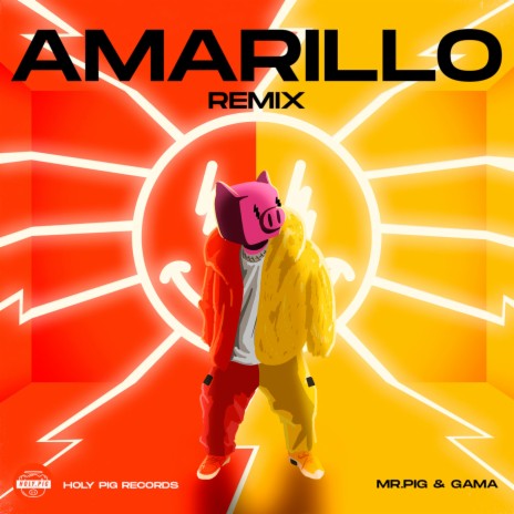 Amarillo ft. Gama & Holy Pig | Boomplay Music