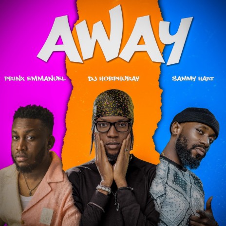 Away ft. Sammy Hart & Prinx Emmanuel | Boomplay Music