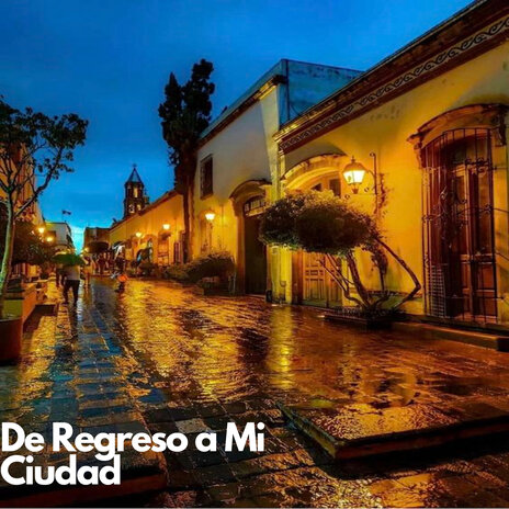 De Regreso a Mi Ciudad | Boomplay Music