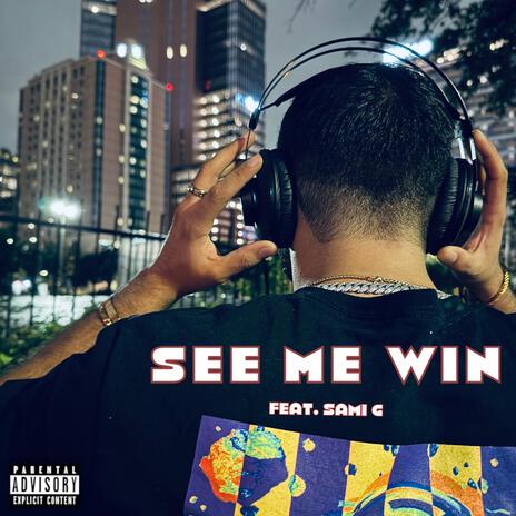 See Me Win ft. Sami G | Boomplay Music