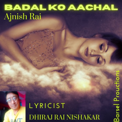 Badal Ko Aachal | Boomplay Music