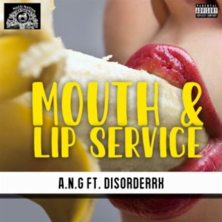 Mouth & Lip Service