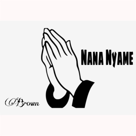 Nana Nyame | Boomplay Music