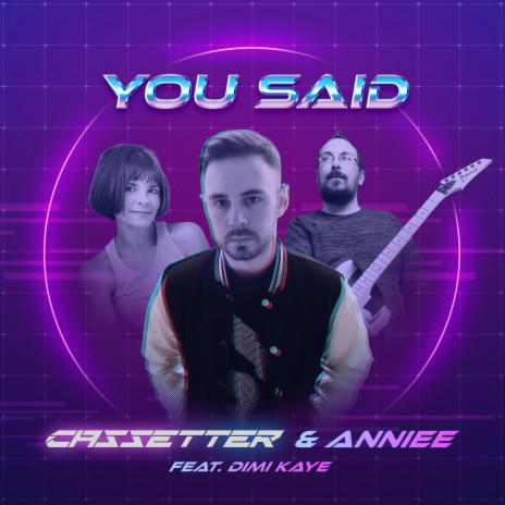 You Said ft. Anniee & Dimi Kaye