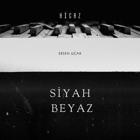 Hicaz Siyah-Beyaz | Boomplay Music