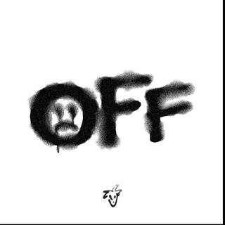 OFF lyrics | Boomplay Music