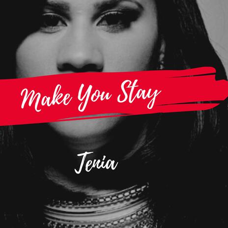 Make You Stay | Boomplay Music