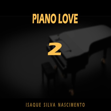 Piano Love 2 | Boomplay Music