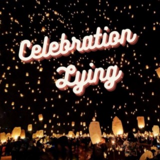 Celebration Lying