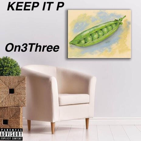 Keep it P(pea) | Boomplay Music