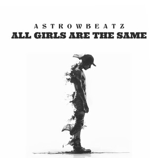 All Girls Are The Same