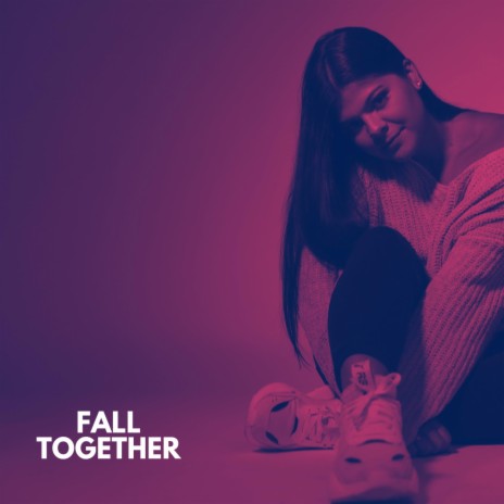 Fall Together | Boomplay Music