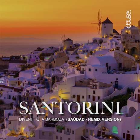 Santorini (Saùdad Remix) (Saùdad Remix) ft. António Barbosa & Saùdad | Boomplay Music