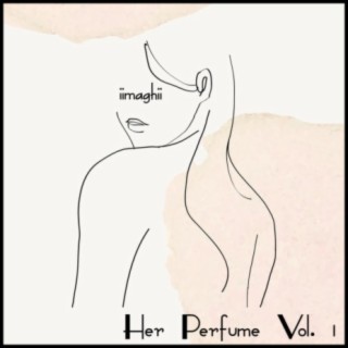 Her Perfume, Vol. 1
