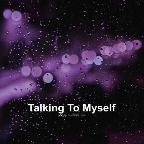 Talking To Myself | Boomplay Music