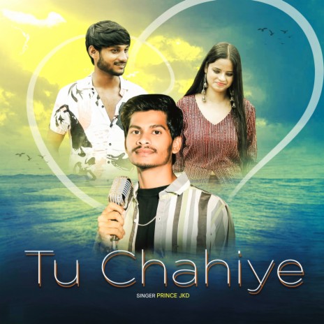 Tu Chahiye | Boomplay Music