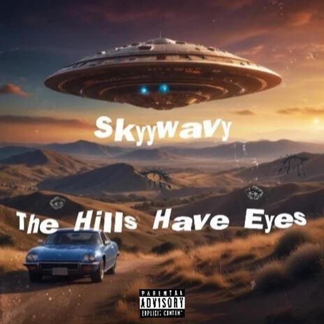 The Hills Have Eyes | Boomplay Music