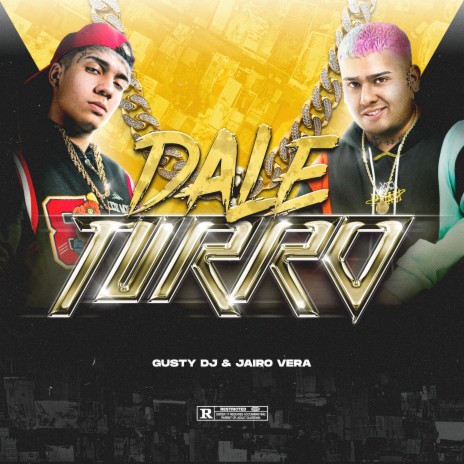 Dale Turro ft. Gusty dj | Boomplay Music