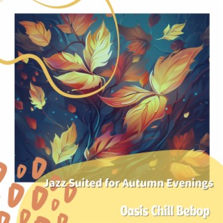 Jazz Suited for Autumn Evenings