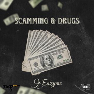 Scamming & Drugs